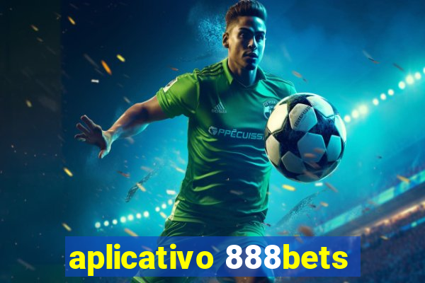 aplicativo 888bets